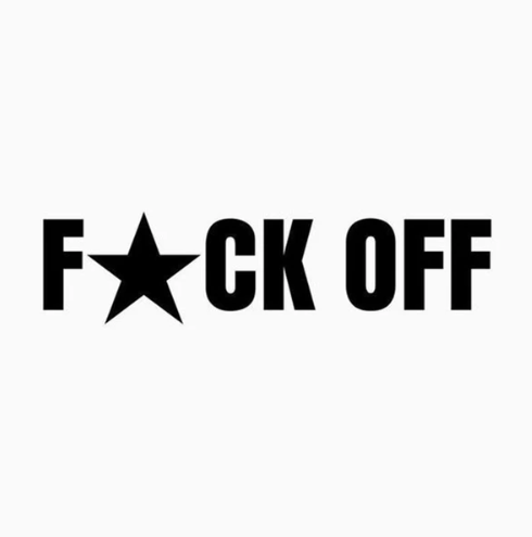 Fuck off